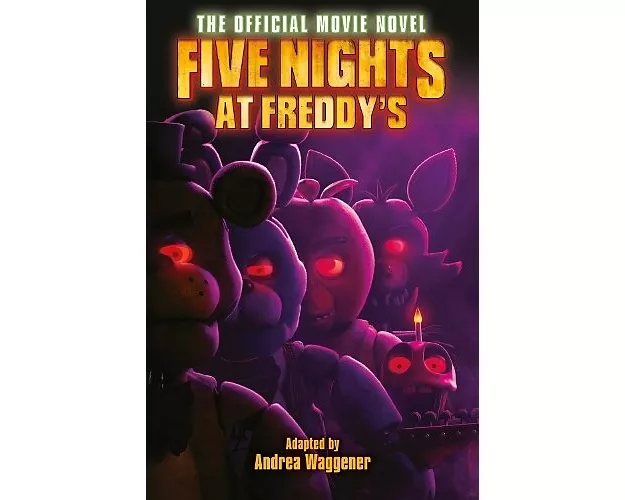 Five Nights at Freddy's: The Official Movie Novel