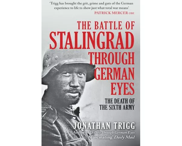 The Battle of Stalingrad Through German Eyes