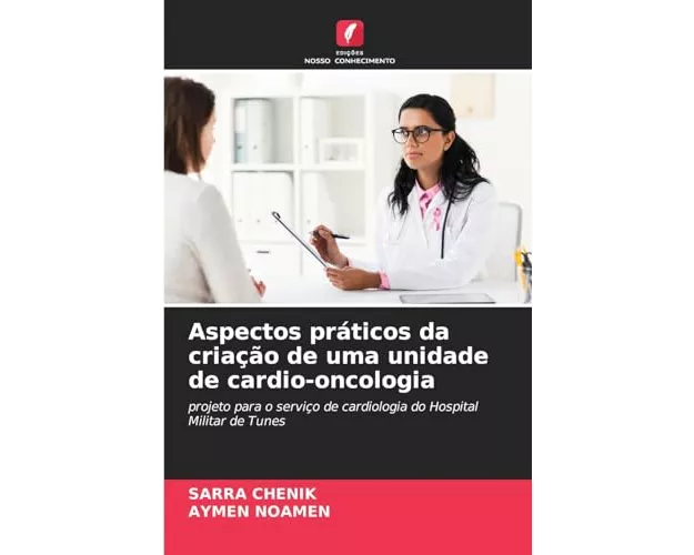 Aspectos prticos da criao de uma unidade de cardio-oncologia