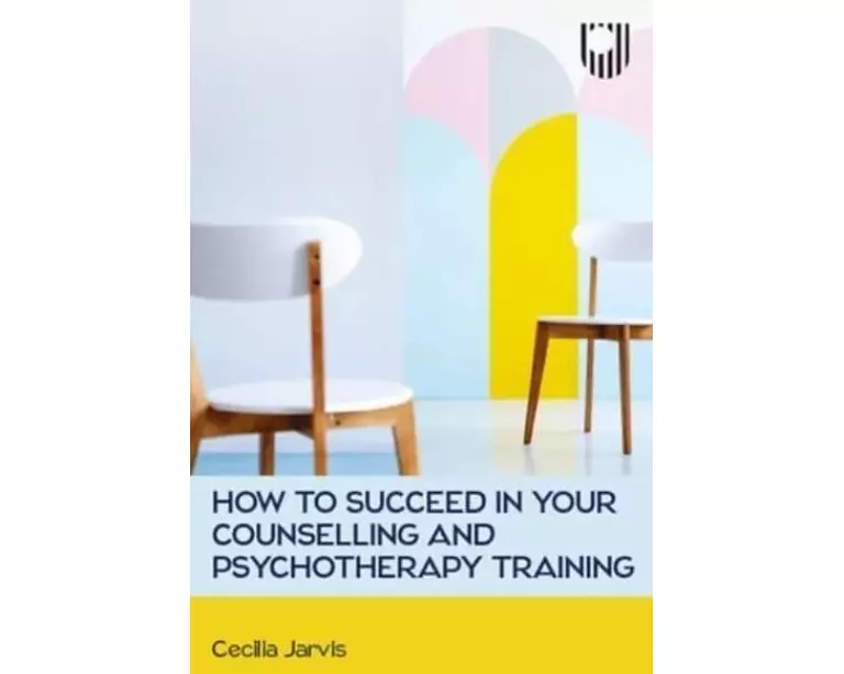 How to Succeed in your Counselling and Psychotherapy Training