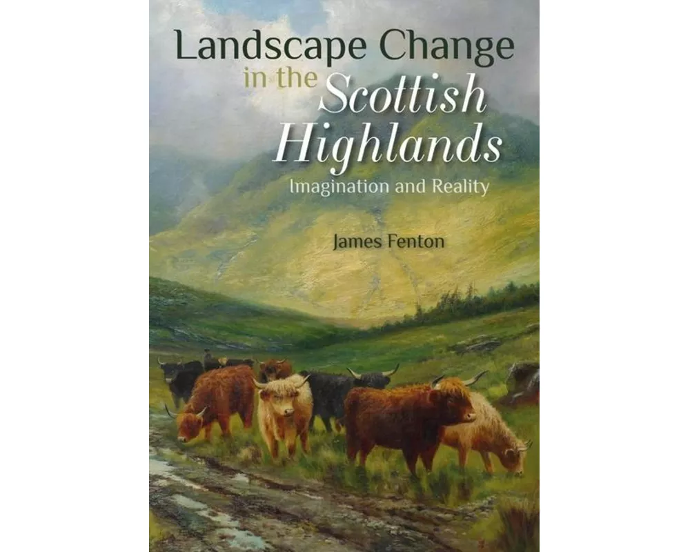 Landscape Change in the Scottish Highlands