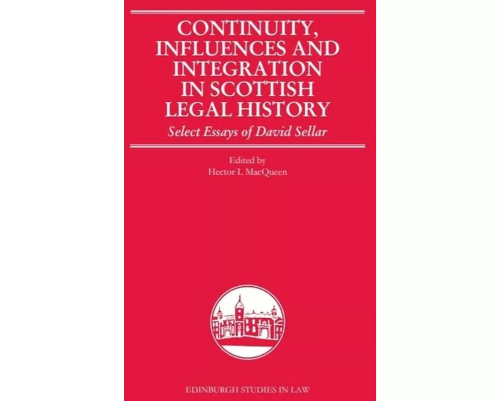 Continuity, Influences and Integration in Scottish Legal History