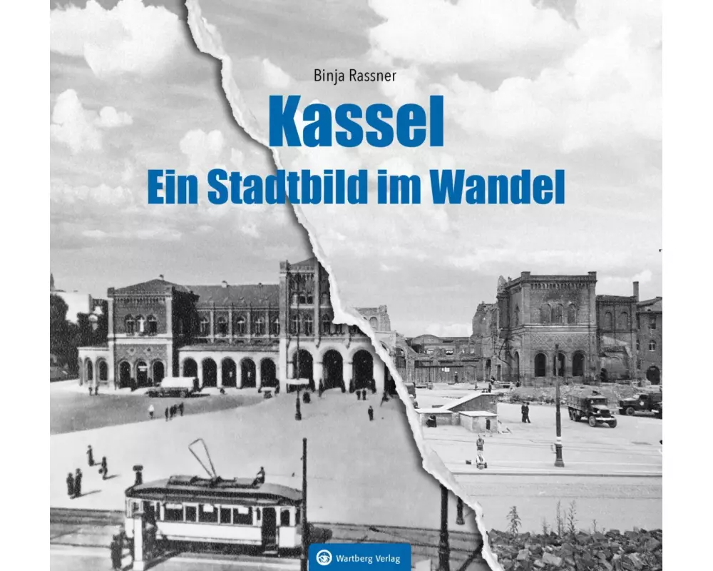 Kassel - Ein Stadtbild im Wandel