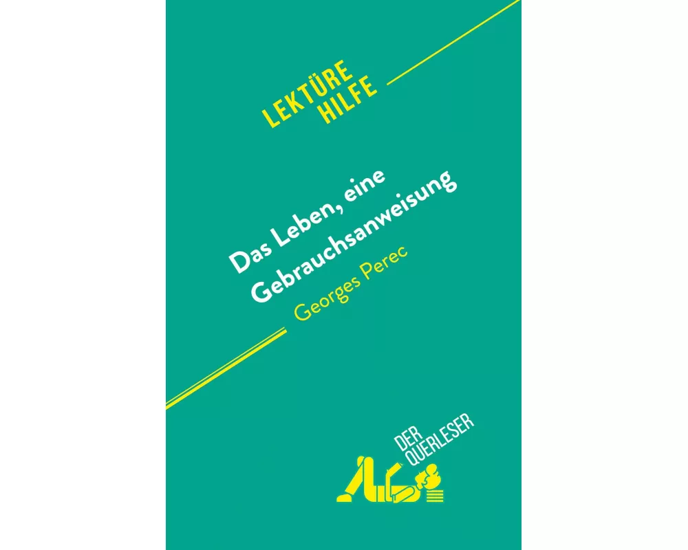Das Leben, eine Gebrauchsanweisung