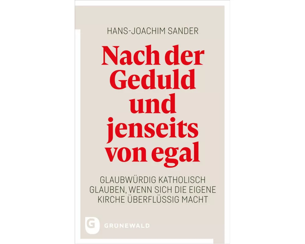 Nach der Geduld und jenseits von egal
