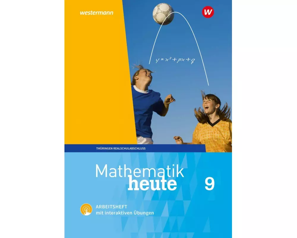 Mathematik heute 9. Arbeitsheft mit interaktiven Übungen. Thüringen
