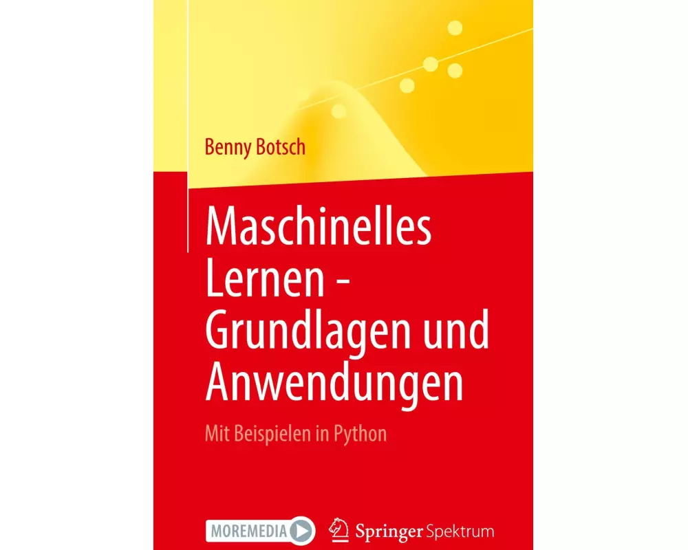 Maschinelles Lernen - Grundlagen und Anwendungen