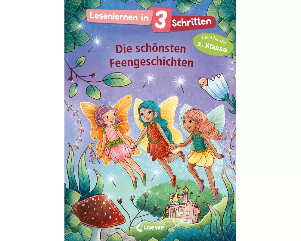 Lesenlernen in 3 Schritten - Die schönsten Feengeschichten