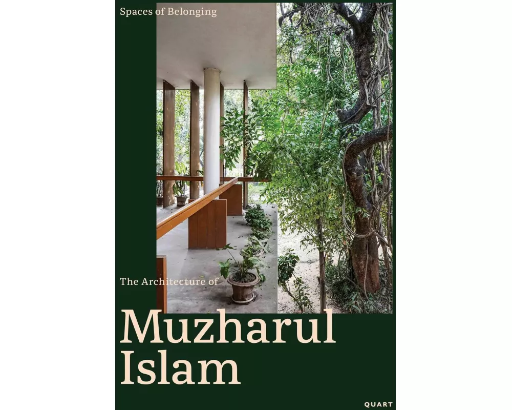 Spaces of Belonging – The Architecture of Muzharul Islam