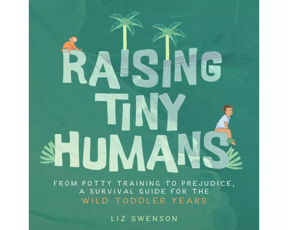 Raising Tiny Humans