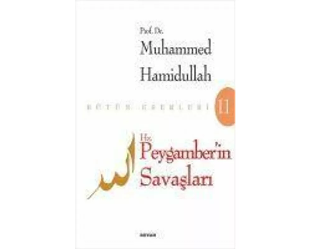 Hz. Peygamberin Savaslari