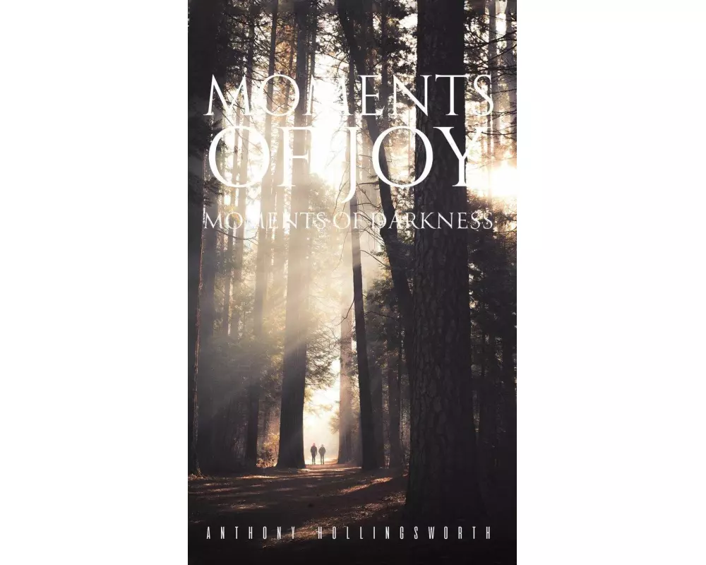 Moments of Joy - Moments of Darkness