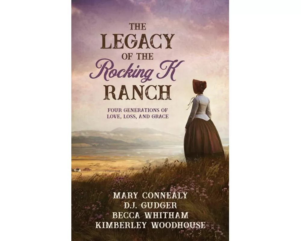The Legacy of the Rocking K Ranch