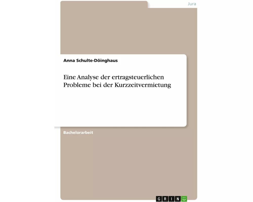 Eine Analyse der ertragsteuerlichen Probleme bei der Kurzzeitvermietung