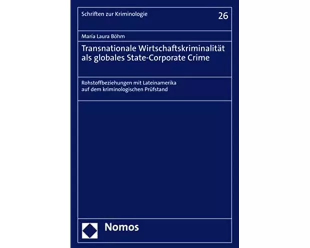 Transnationale Wirtschaftskriminalität als globales State-Corporate Crime