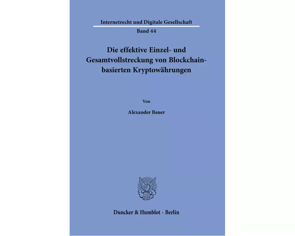 Die effektive Einzel- und Gesamtvollstreckung von Blockchain-basierten Kryptowährungen