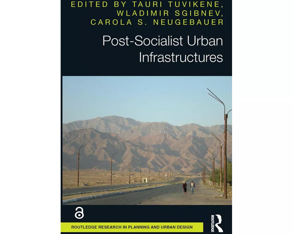 Post-Socialist Urban Infrastructures (OPEN ACCESS)