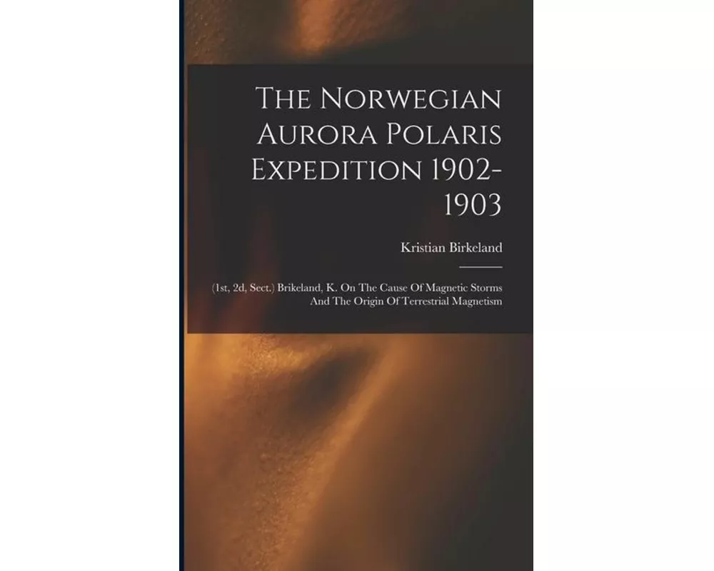 The Norwegian Aurora Polaris Expedition 1902-1903