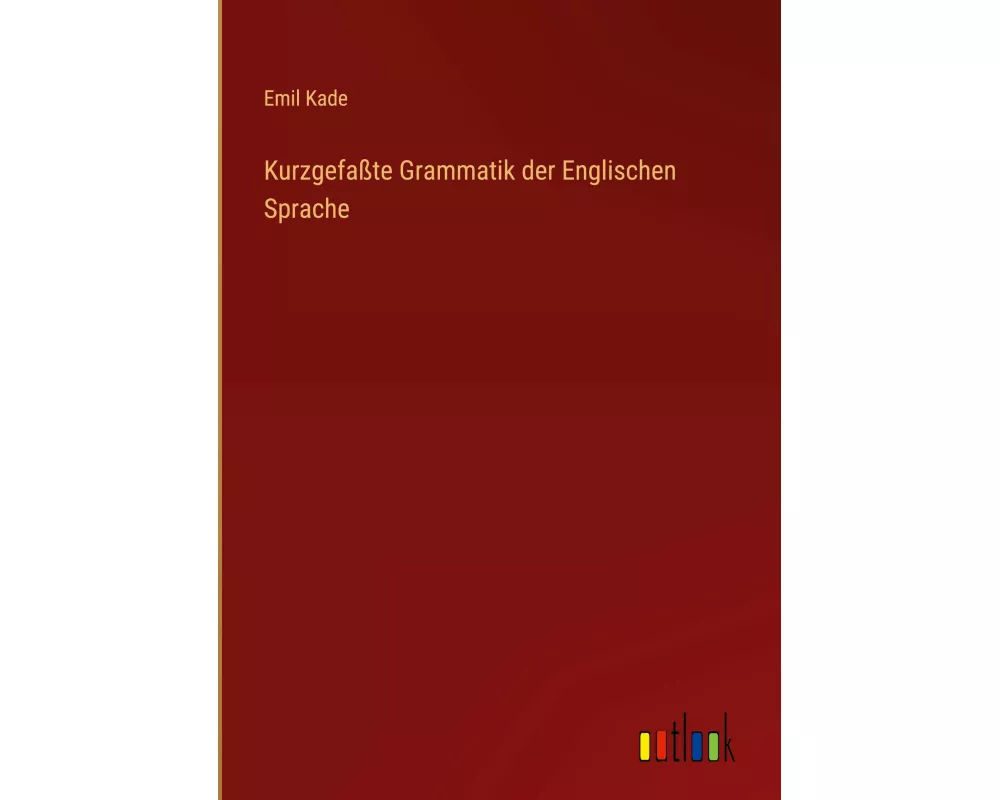 Kurzgefaßte Grammatik der Englischen Sprache