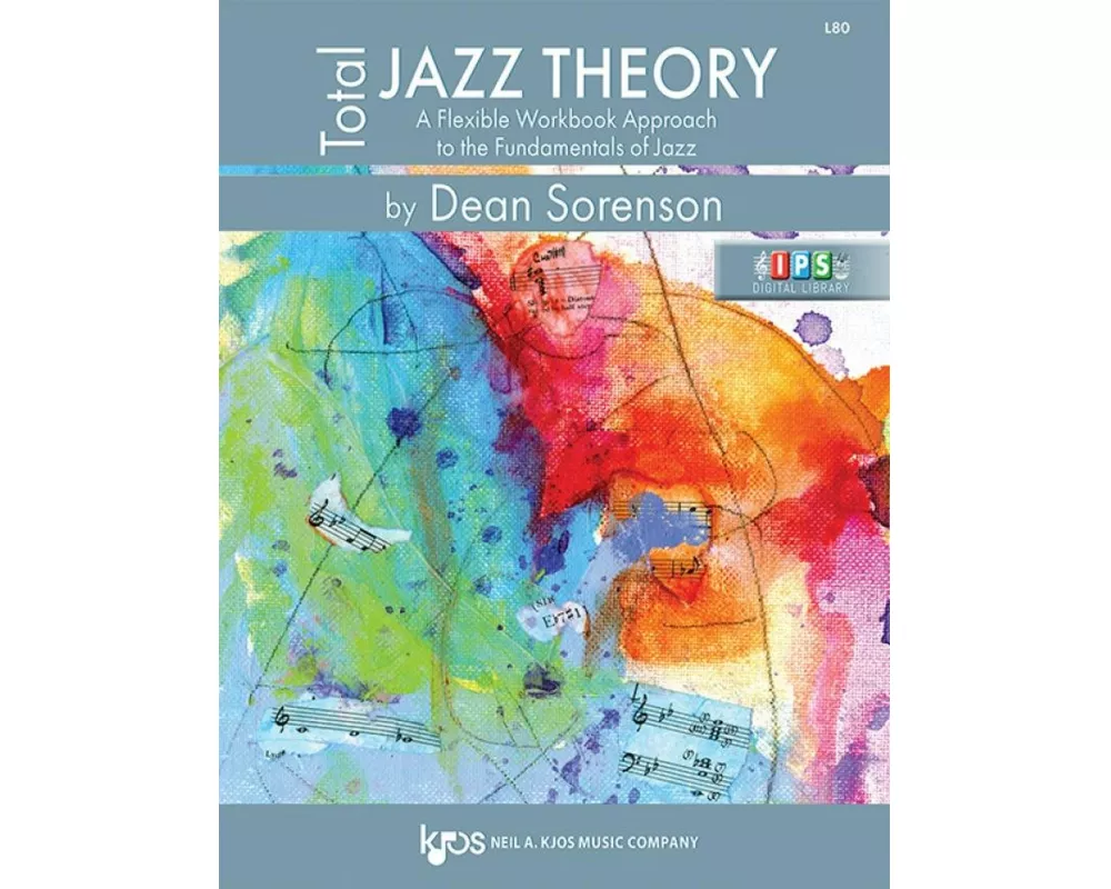 Total Jazz Theory: A Flexible Workbook Approach to the Fundamentals of Jazz