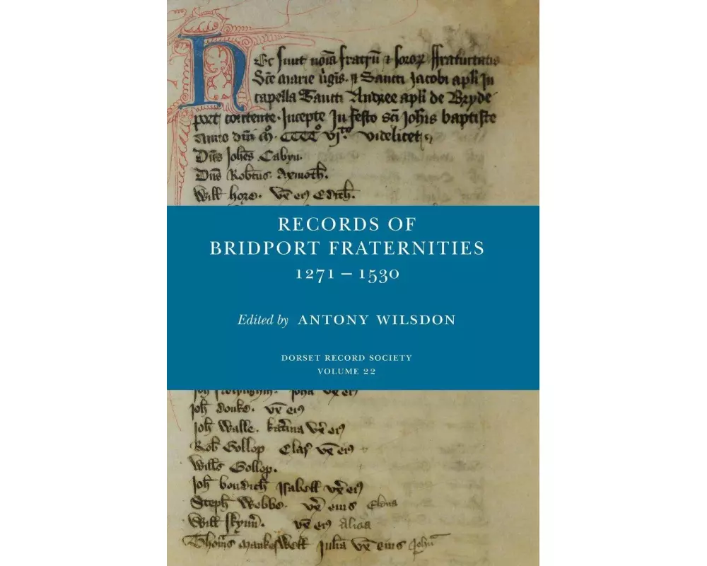 Records of Bridport Fraternities 1271-1530