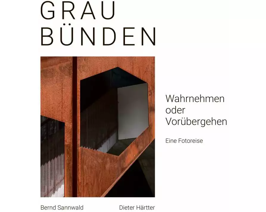 Graubünden Wahrnehmen oder Vorübergehen