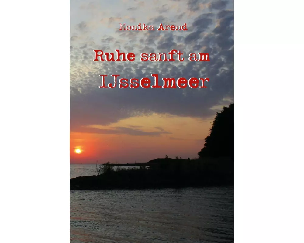 Ruhe sanft am IJsselmeer