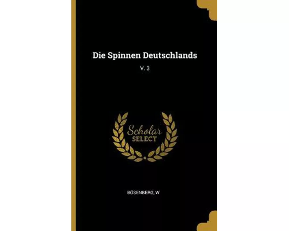 Die Spinnen Deutschlands: V. 3