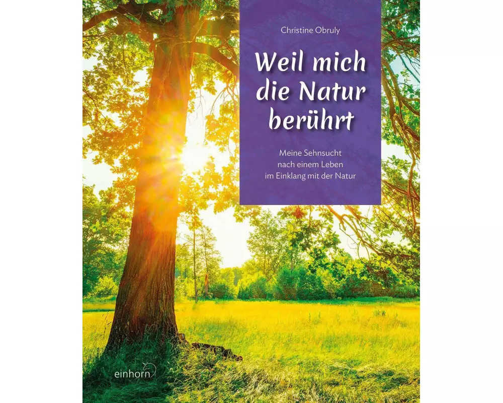Weil mich die Natur berührt