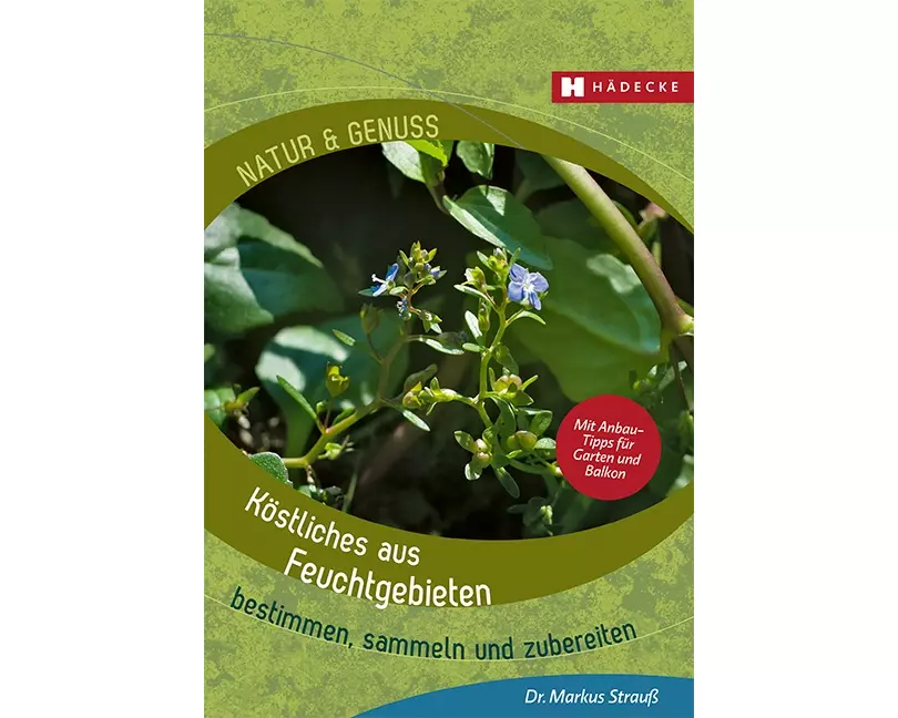 Köstliches aus Feuchtgebieten