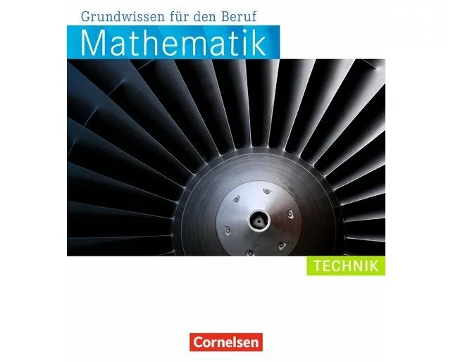 Mathematik - Grundwissen für den Beruf - Mit Tests - Basiskenntnisse in der beruflichen Bildung