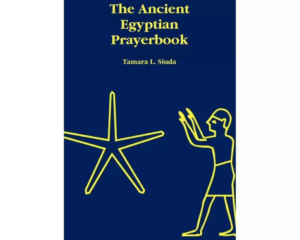 The Ancient Egyptian Prayerbook