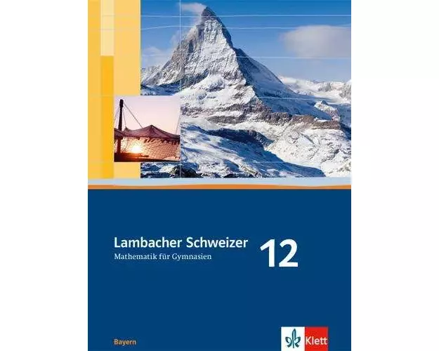 Lambacher Schweizer. 12. Schuljahr. Schülerbuch. Bayern