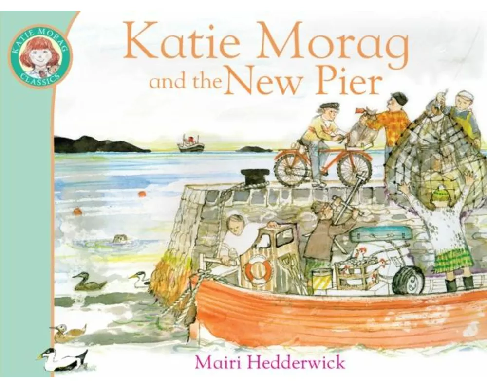 Katie Morag and the New Pier