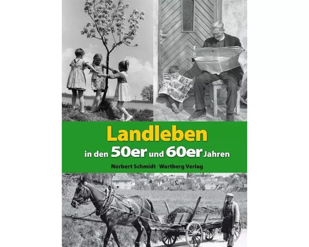 Landleben in den 50er und 60er Jahren