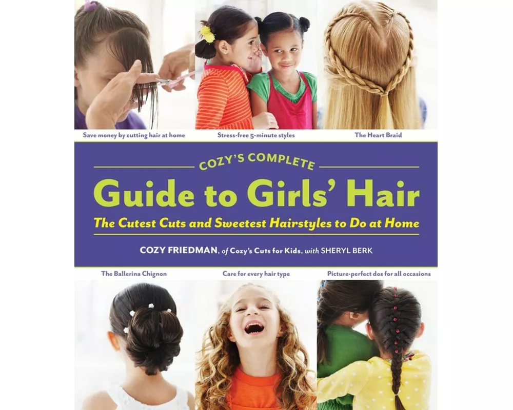 Cozys Complete Guide to Girls Hair