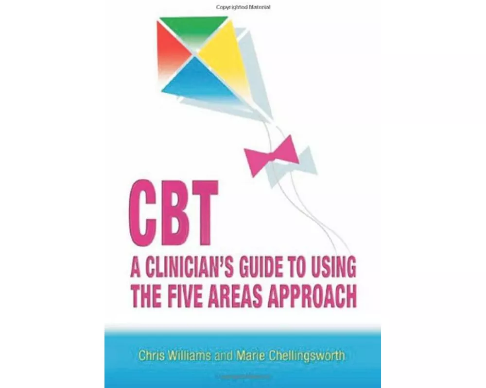 CBT: A Clinician's Guide to Using the Five Areas Approach