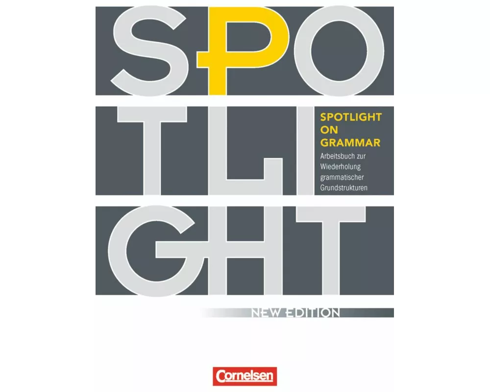 Spotlight on Grammar - Arbeitsbuch zur Wiederholung grammatischer Grundstrukturen - Neue Ausgabe - A2/B1