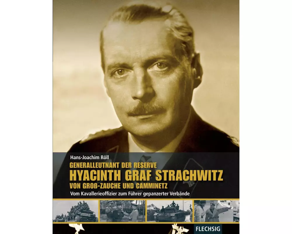 Generalleutnant der Reserve Hyazinth Graf Strachwitz von Gross-Zauche und Camminetz