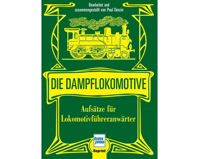 Die Dampflokomotive