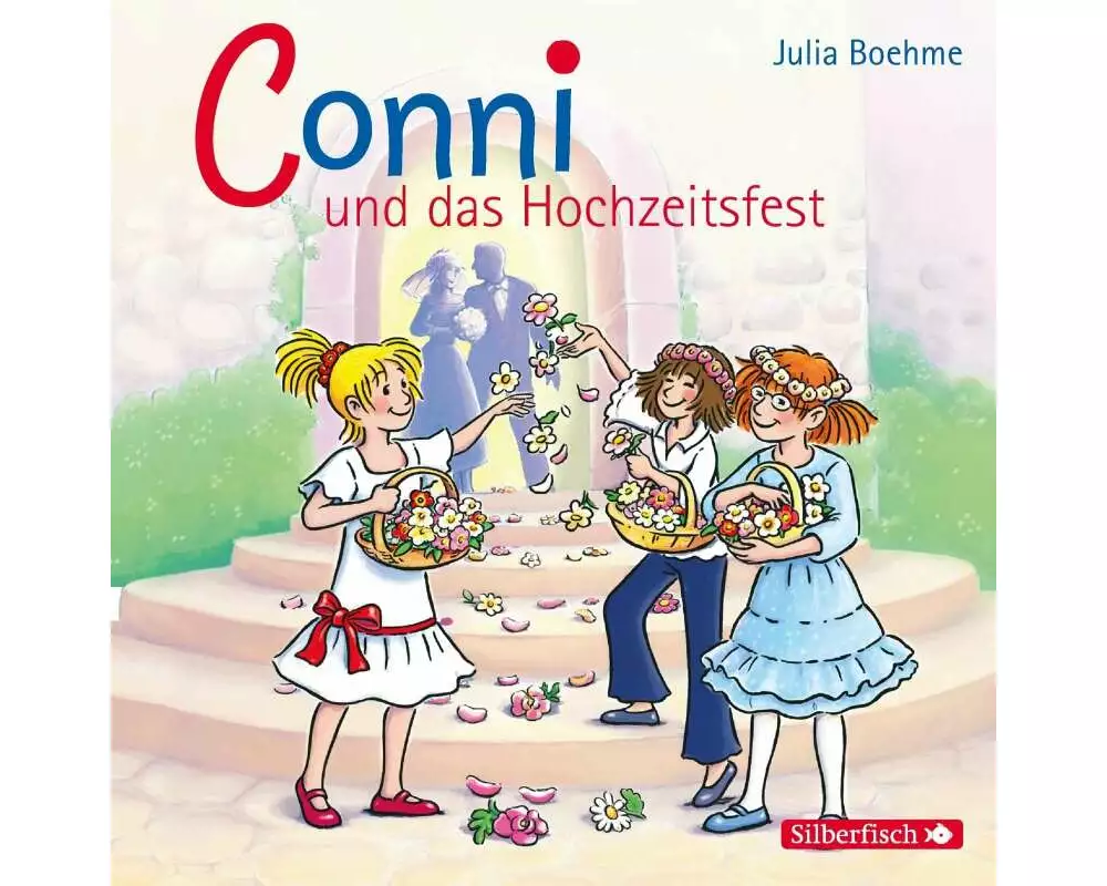 Conni und das Hochzeitsfest (Meine Freundin Conni - ab 6 11)