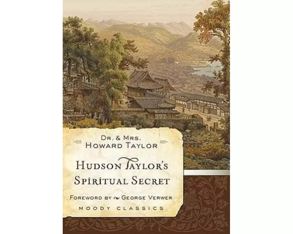 Hudson Taylor's Spiritual Secret