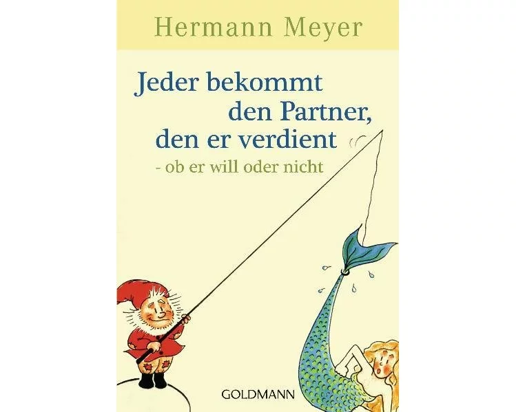 Jeder bekommt den Partner, den er verdient