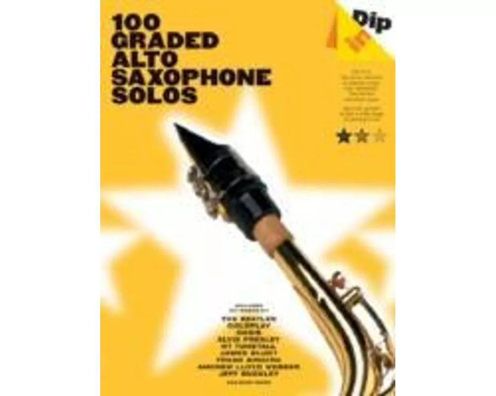 Dip in 100 Graded Alto Sax Solos