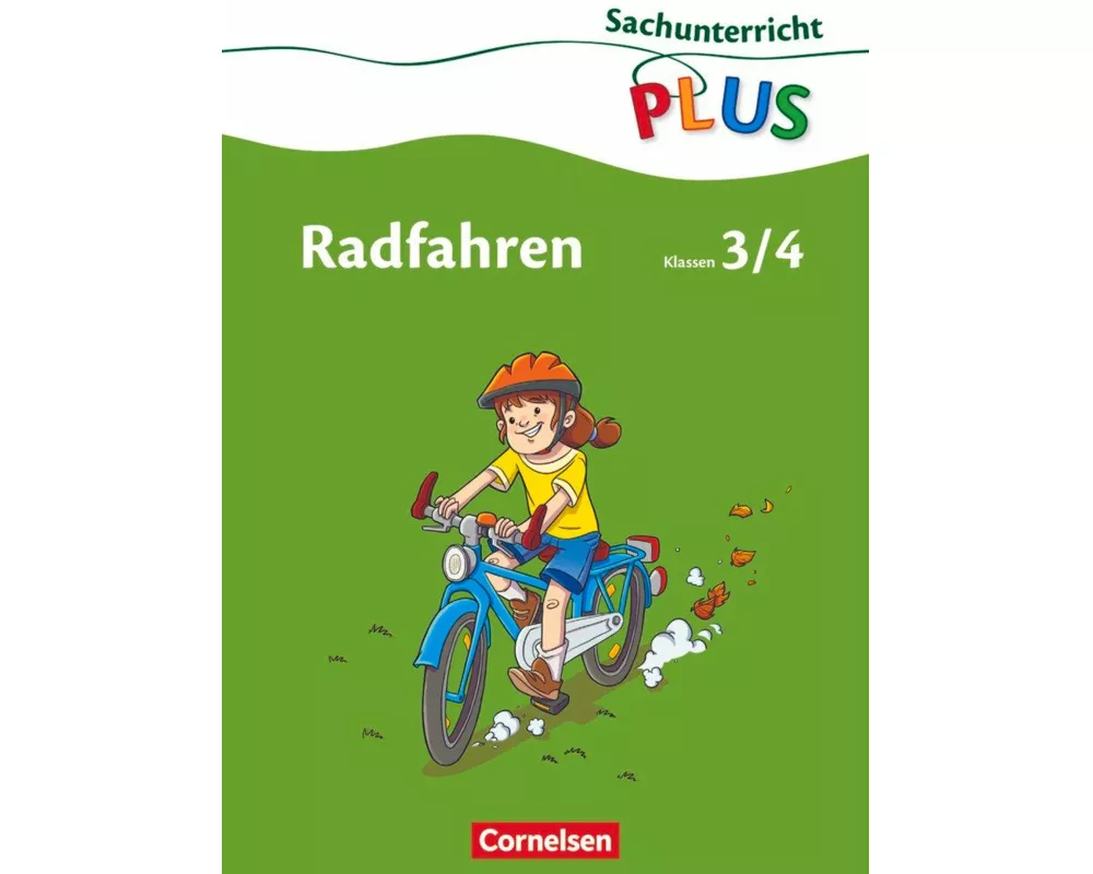 Sachunterricht plus - Grundschule, Radfahren, 3./4. Schuljahr, Arbeitsheft