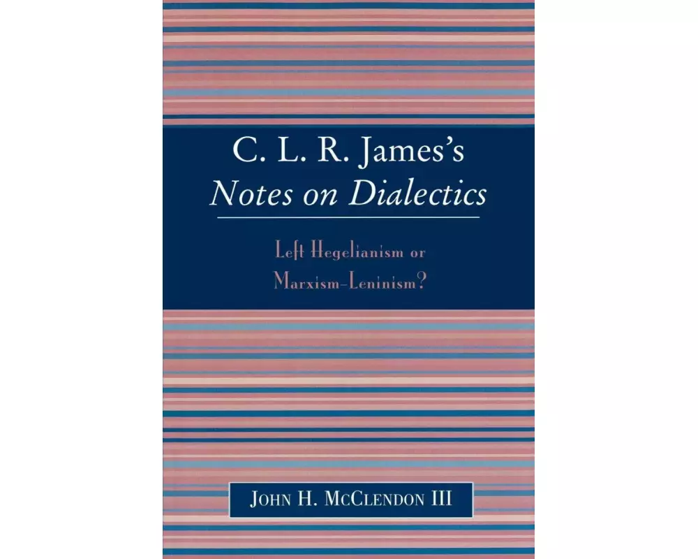CLR James's Notes on Dialectics