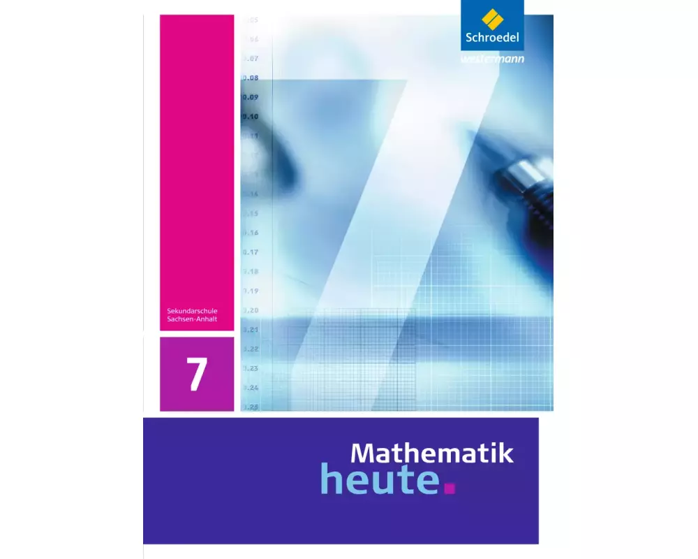 Mathematik heute - Ausgabe 2009 für Sachsen-Anhalt