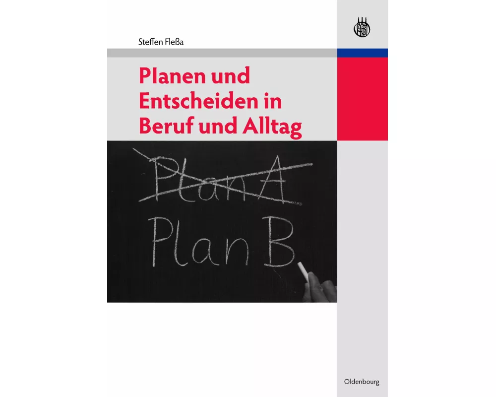 Planen und Entscheiden in Beruf und Alltag