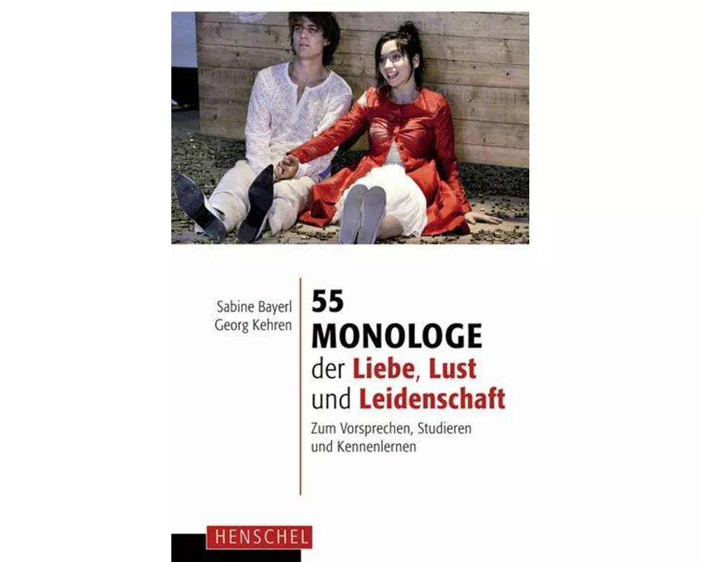 55 Monologe der Liebe, Lust und Leidenschaft