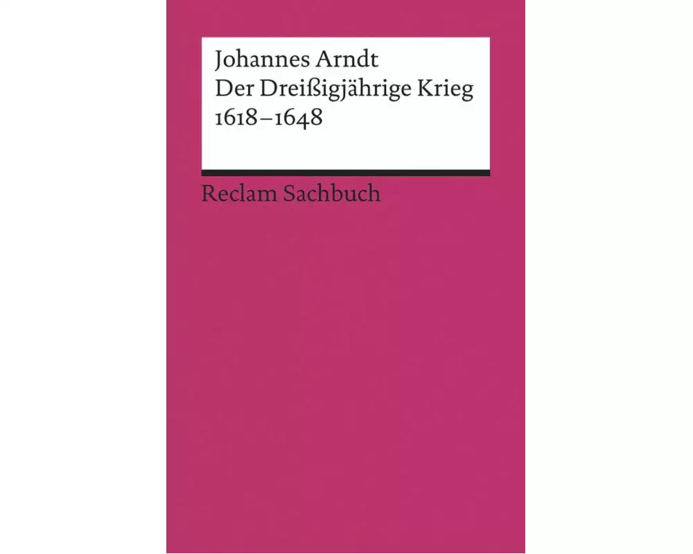 Der Dreißigjährige Krieg 1618–1648